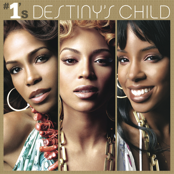 DESTINY`S CHILD - #1`S