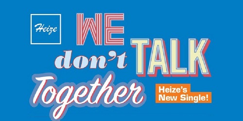 HEIZE - WE DON'T TALK TOGETHER