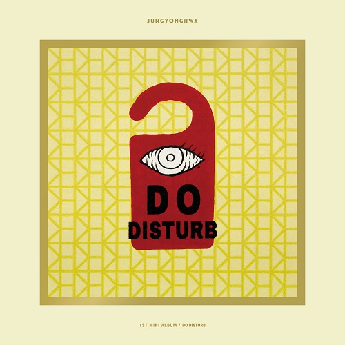 JUNG YONG HWA - DO DISTURB [Special Ver.]