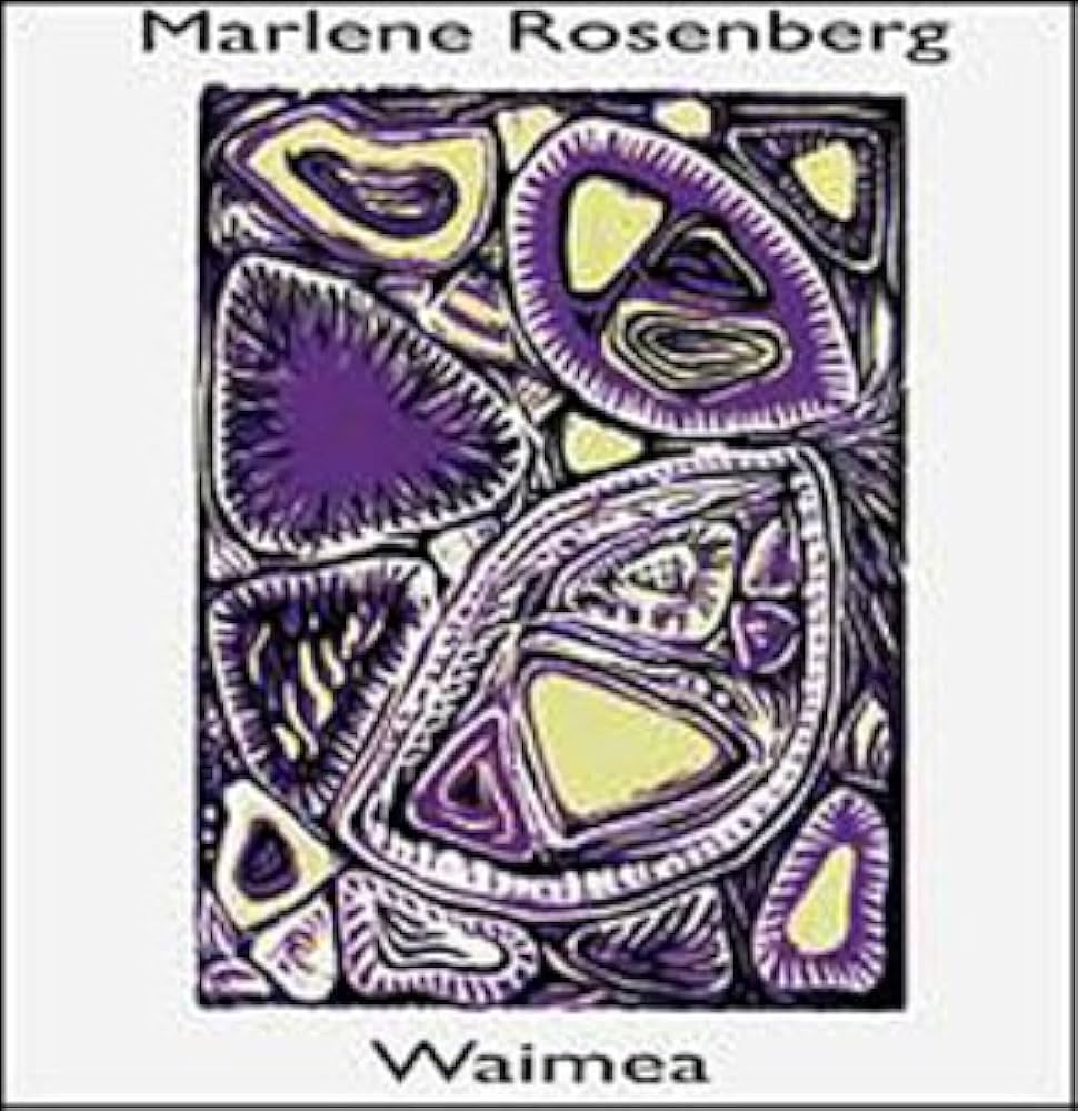 MARLENE ROSENDERG - WAIMEA