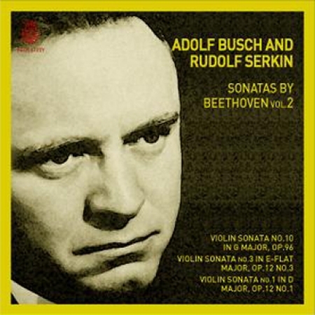 ADOLF BUSCH AND RUDOLF SERKIN - SONATAS BY BEETHOVEN VOL.2